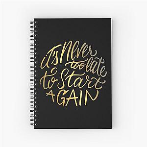 It's never too late to start again - Aerosmith Quote - Gold Spiral Notebook