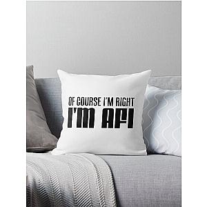 I'm Right I'm Afi Icelandic Grandfather Throw Pillow