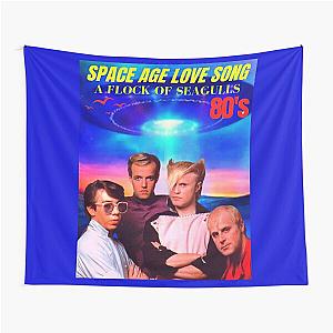 SPACE AGE LOVE SONG ( A FLOCK OF SEAGULLS ) Tapestry