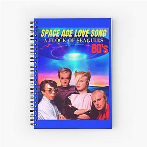 SPACE AGE LOVE SONG ( A FLOCK OF SEAGULLS ) Spiral Notebook