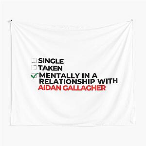 Mentally In A Relationship With Aidan Gallagher Tapestry