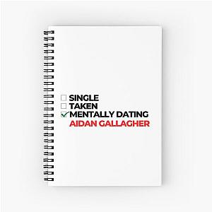 Mentally Dating Aidan Gallagher Spiral Notebook