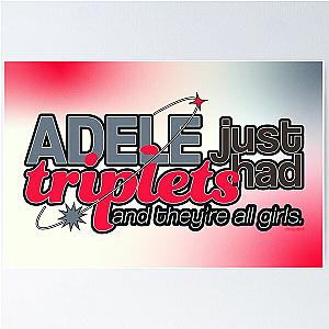 Adele Had Three Triplets Poster