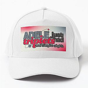 Adele Had Triplets Baseball Cap