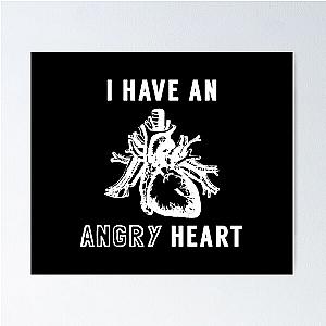 I Have An Angry Heart - AJJ, Band, Folk Punk, White Text Poster