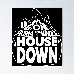 Burn the House Down AJR Poster