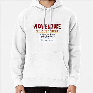 Adventure is Out There AJR lyric Pullover Hoodie