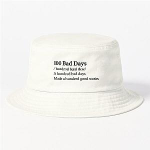 AJR Aesthetic Quote Lyrics Motivational 100 bad days Bucket Hat