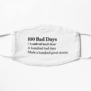 AJR Aesthetic Quote Lyrics Motivational 100 bad days Flat Mask