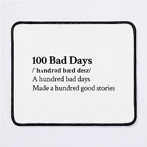 AJR Aesthetic Quote Lyrics Motivational 100 bad days Mouse Pad