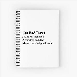 AJR Aesthetic Quote Lyrics Motivational 100 bad days Spiral Notebook