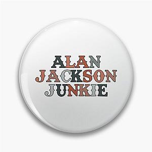 Alan Jackson Junkie Pin