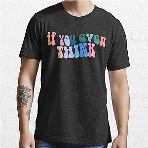 Alec benjamin if you even think Essential T-Shirt