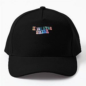 Alec benjamin if you even think Baseball Cap