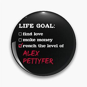 Alex Pettyfer - Life goals PIN