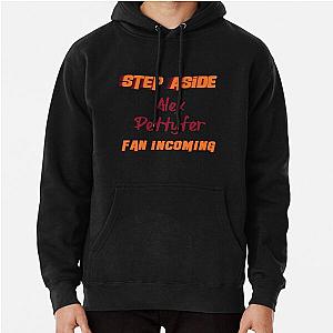 Alex Pettyfer - Step Aside Incoming Fan Hoodie