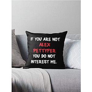 Alex Pettyfer - If you are not a Throw Pillow