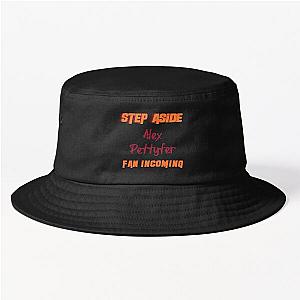 Alex Pettyfer - Step Aside incoming fan Bucket Hat