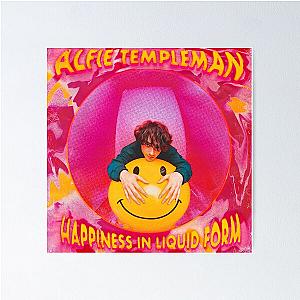 Happiness in liquid form - Alfie Templeman Poster