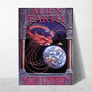 This World Doesn’t Want You Alien Earth Posters