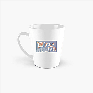 A Little To The Left Fixed My Brain A Little To The Left Mugs