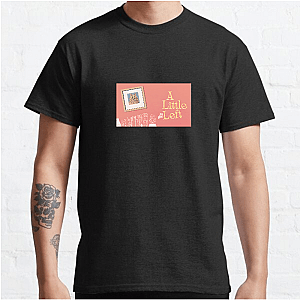 Organize or Die – A Little To The Left Edition A Little To The Left T-Shirts