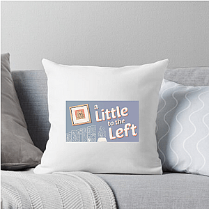 A Little To The Left Fixed My Brain A Little To The Left Pillows Cover