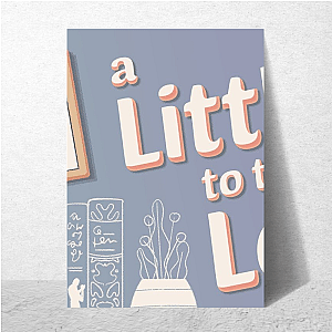A Little To The Left Fixed My Brain A Little To The Left Posters