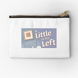 A Little To The Left Fixed My Brain A Little To The Left Zipper Pouches