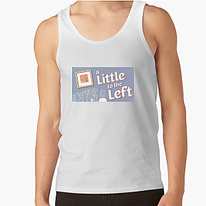 A Little To The Left Fixed My Brain A Little To The Left Tank Tops