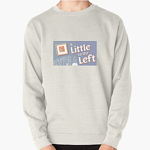 A Little To The Left Fixed My Brain A Little To The Left Sweatshirts