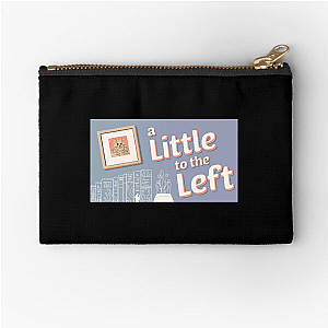 A Little To The Left Fixed My Brain A Little To The Left Zipper Pouches