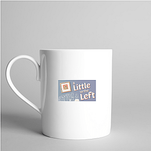 A Little To The Left Fixed My Brain A Little To The Left Mugs