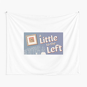 A Little To The Left Fixed My Brain A Little To The Left Tapestries