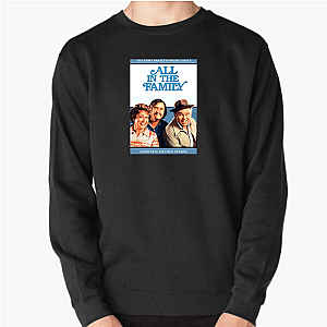 All in the Family My Favorite Classic Sitcom All In The Family Sweatshirts
