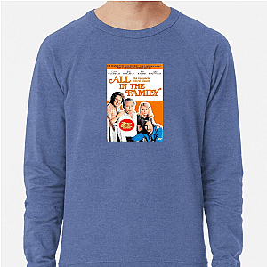 All in the Family Always Provocative Always Iconic All In The Family Sweatshirts