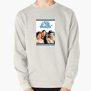 All in the Family My Favorite Classic Sitcom All In The Family Sweatshirts