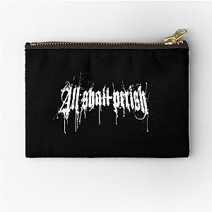 All shall perish Zipper Pouch