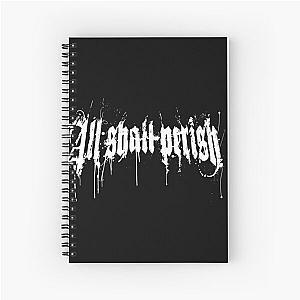 All shall perish  Spiral Notebook