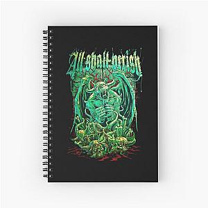 all shall perish Spiral Notebook