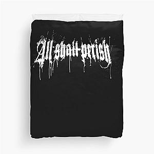 All shall perish Duvet Cover