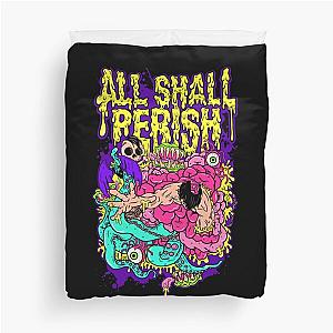 ALL SHALL PERISH  Duvet Cover