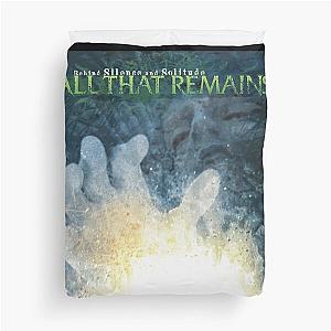 All That Remains behind silence and solitude Duvet Cover