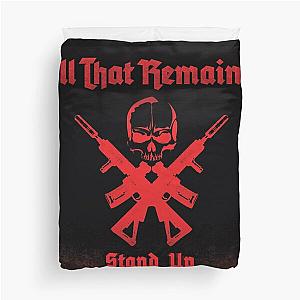 All That Remains stand up Duvet Cover