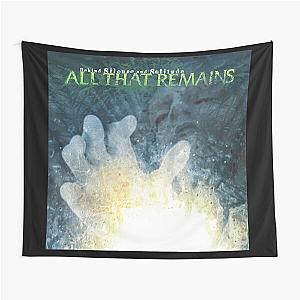 All That Remains behind silence and solitude Tapestry