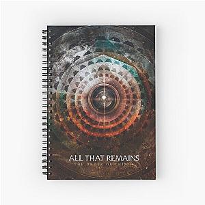 All That Remains the order of things Spiral Notebook