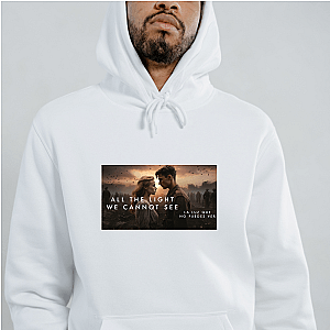When Words Fail, There’s All the Light We Cannot See All The Light We Cannot See Hoodies