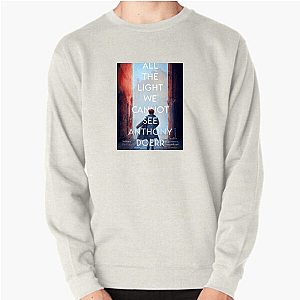 Warning: All the Light We Cannot See May Cause Soul Tremors All The Light We Cannot See Sweatshirts