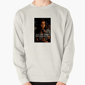 All the Light We Cannot See = Beauty in the Darkness All The Light We Cannot See Sweatshirts