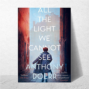Warning: All the Light We Cannot See May Cause Soul Tremors All The Light We Cannot See Posters